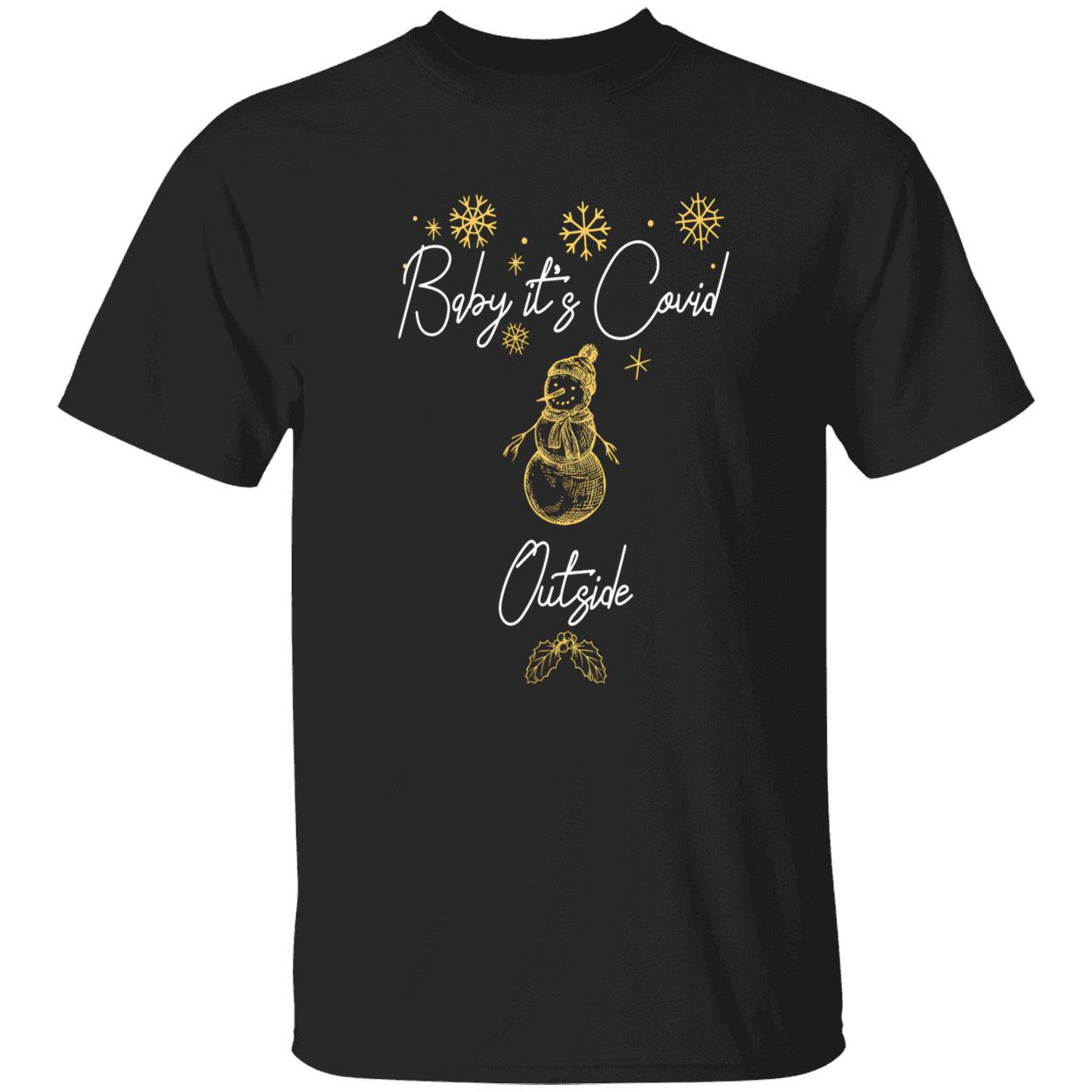 Baby It’S Covid Outside Shirt Baby It’S Covid Outside Shirt