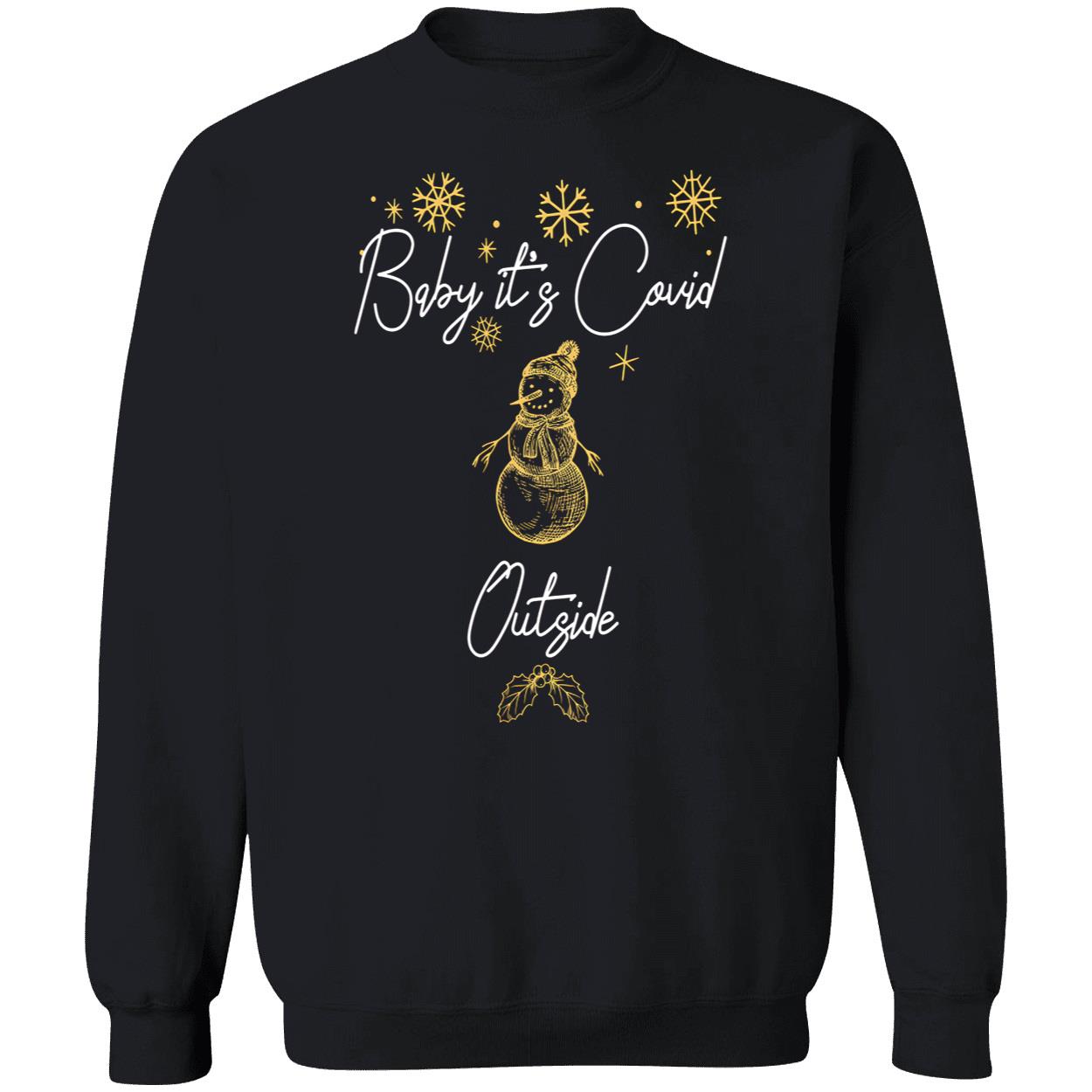 Baby It’S Covid Outside Shirt Baby It’S Covid Outside Shirt