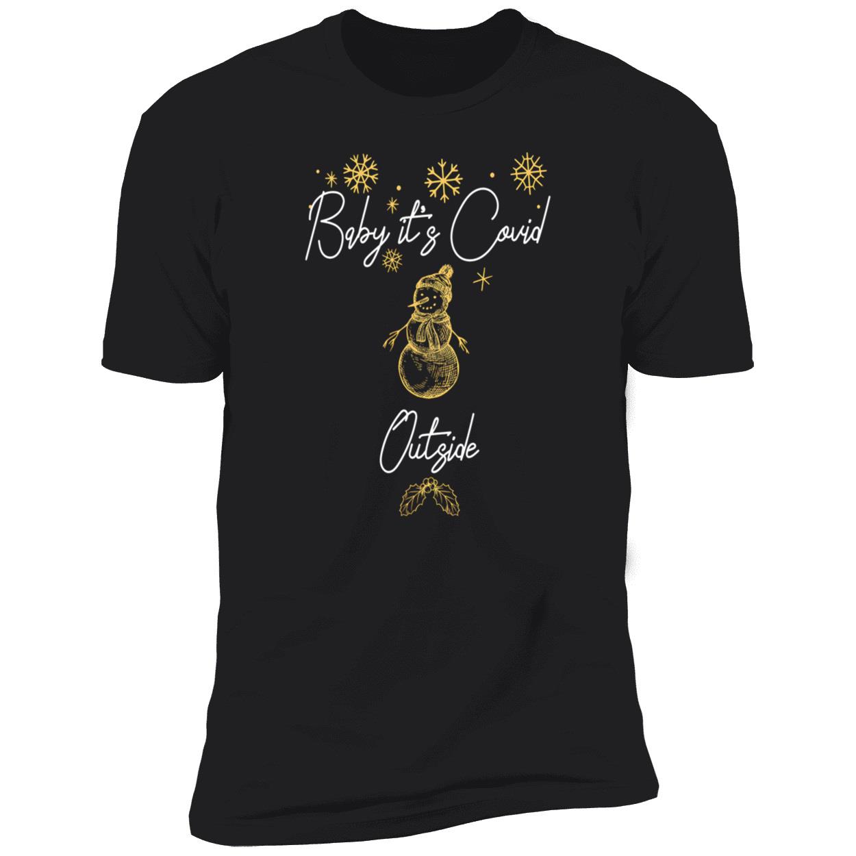 Baby It’S Covid Outside Shirt Baby It’S Covid Outside Shirt