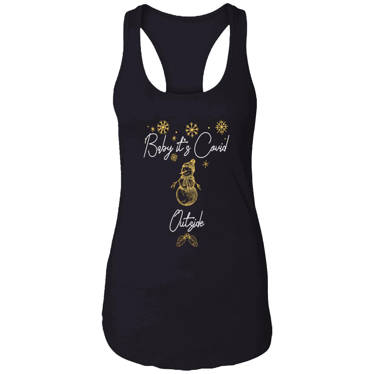 Baby It’S Covid Outside Shirt Baby It’S Covid Outside Shirt