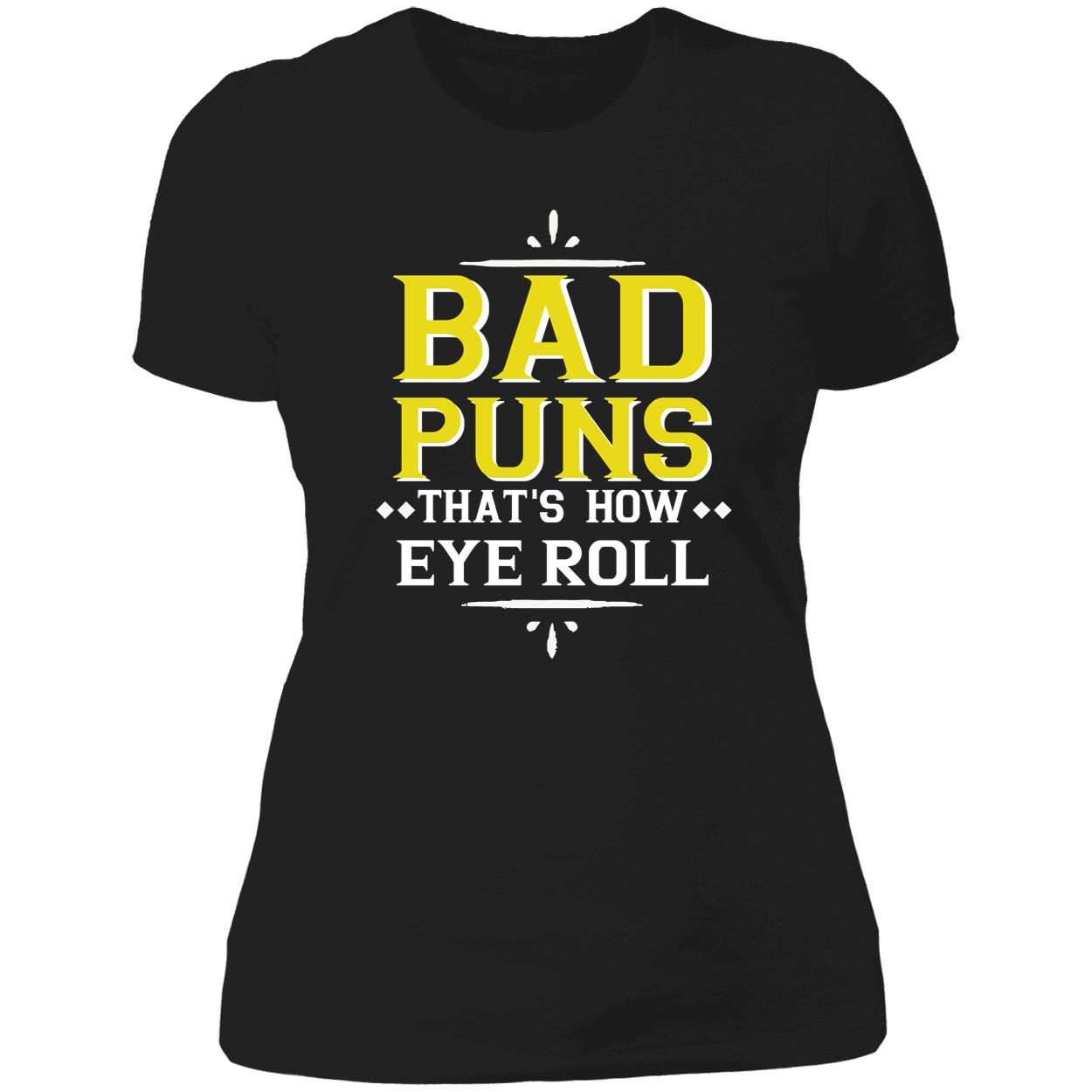 Bad Puns That’S How Eye Roll Shirt Bad Puns That’S How Eye Roll Shirt