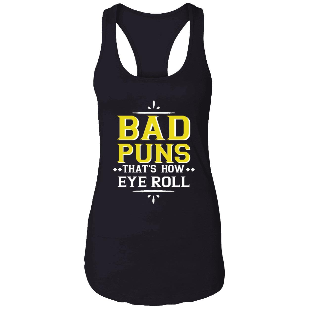 Bad Puns That’S How Eye Roll Shirt Bad Puns That’S How Eye Roll Shirt