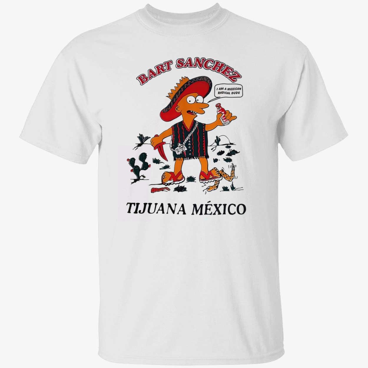 Bart Sanchez Tijuana Mexico Shirt