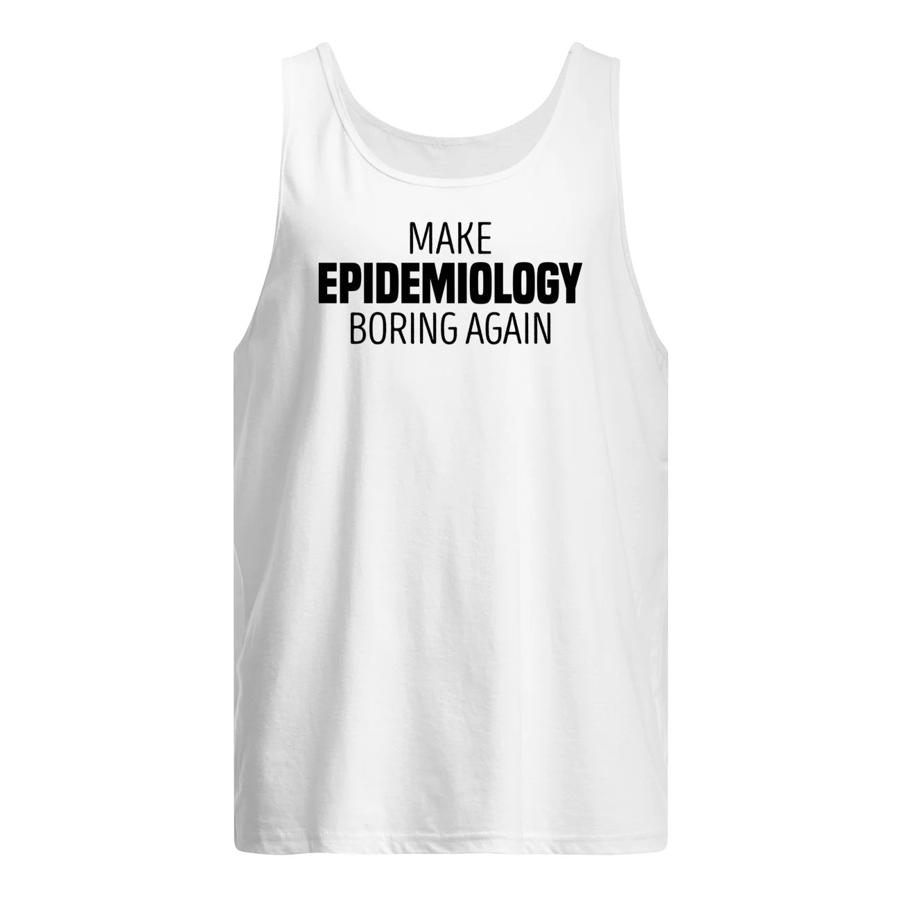 Make Epidemiology Boring Again Shirt Make Epidemiology Boring Again Shirt