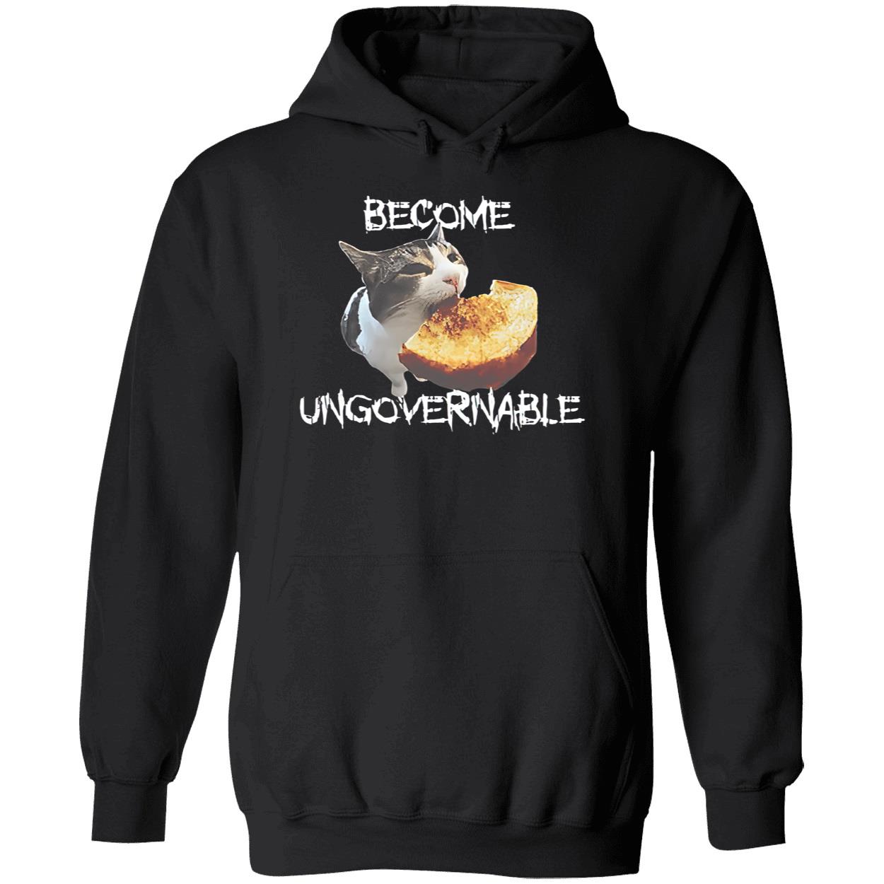 Become Ungovernable Shirt Become Ungovernable Shirt
