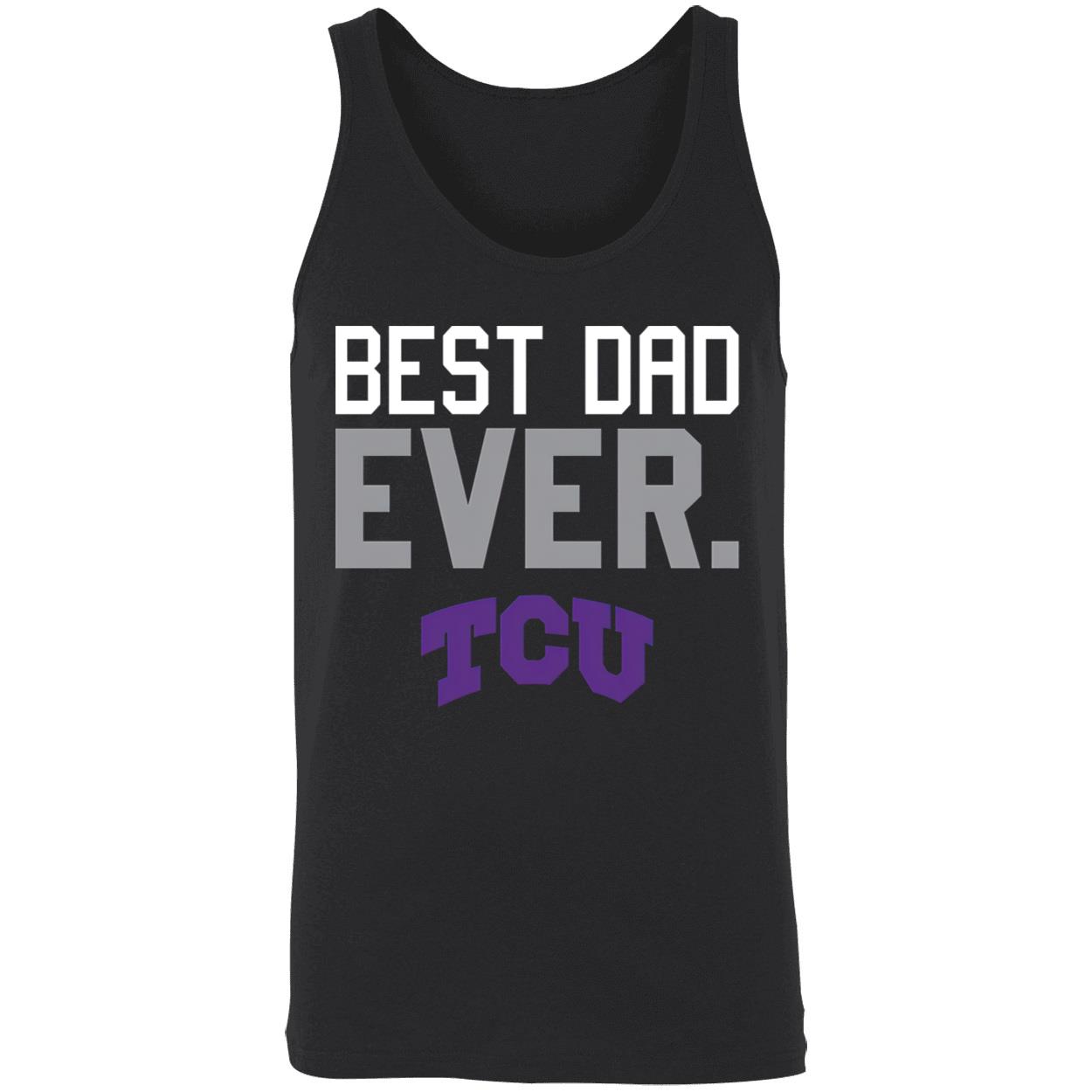 Best Dad Ever Tcu Shirt Best Dad Ever Tcu Shirt