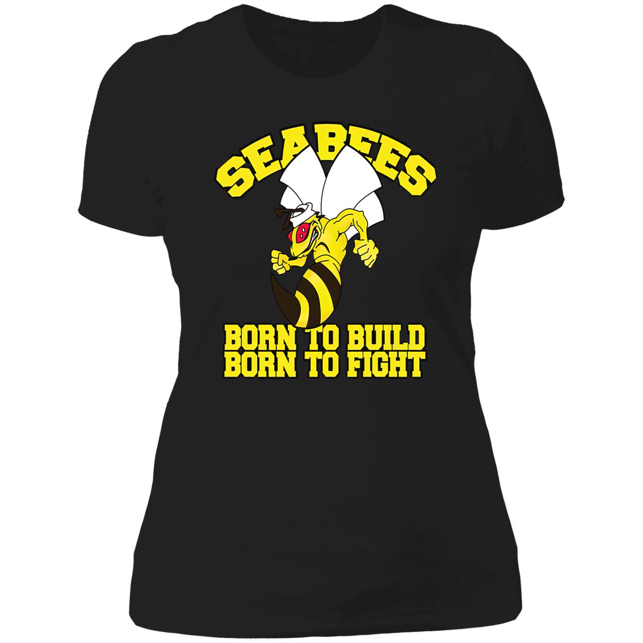 Sea Bees Born To Build Shirt Sea Bees Born To Build Shirt