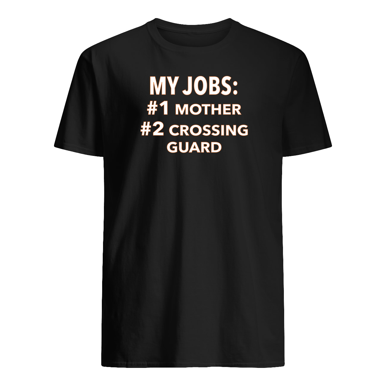 My Jobs Mother Crossing Guard Shirt
