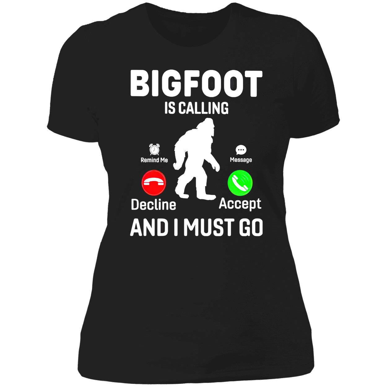 Bigfoot Is Calling And I Must Go Shirt Bigfoot Is Calling And I Must Go Shirt