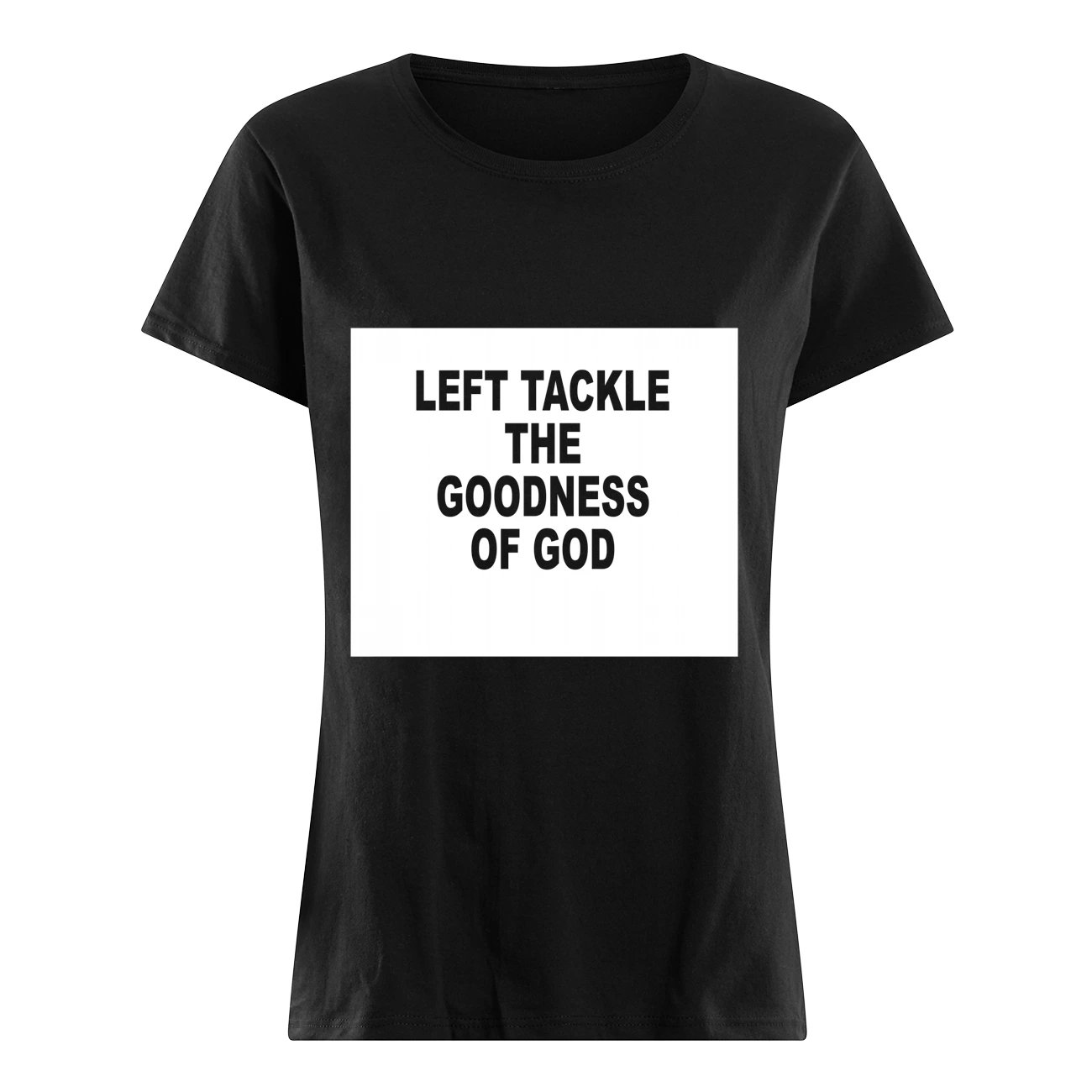 Left Tackle The Goodness Of God Shirt Left Tackle The Goodness Of God Shirt