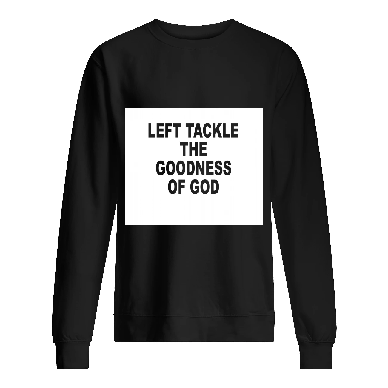 Left Tackle The Goodness Of God Shirt Left Tackle The Goodness Of God Shirt