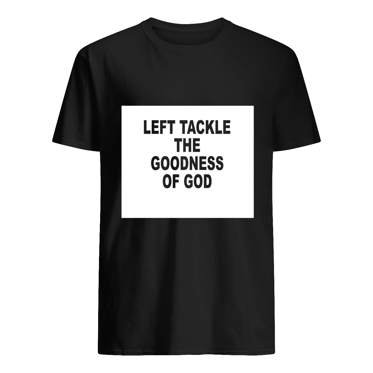Left Tackle The Goodness Of God Shirt Left Tackle The Goodness Of God Shirt