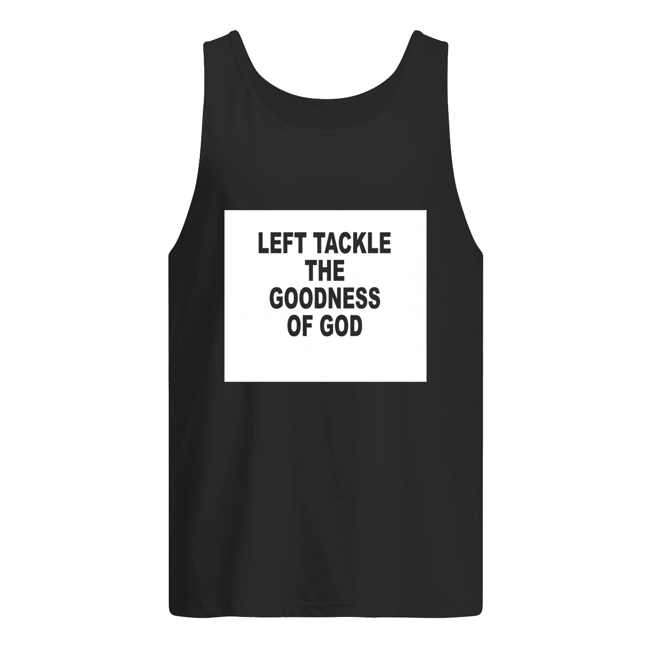 Left Tackle The Goodness Of God Shirt Left Tackle The Goodness Of God Shirt