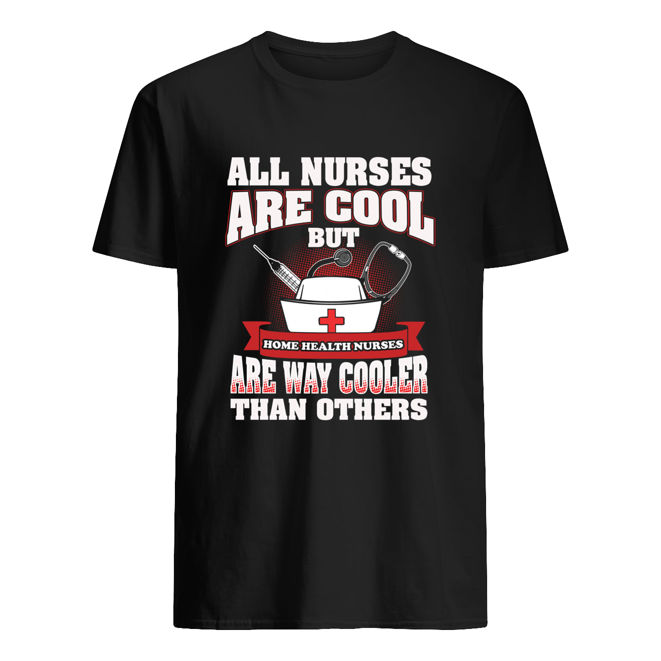 All Nurses Are Cool But Are Way Cooler Than Others Shirt All Nurses Are Cool But Are Way Cooler Than Others Shirt