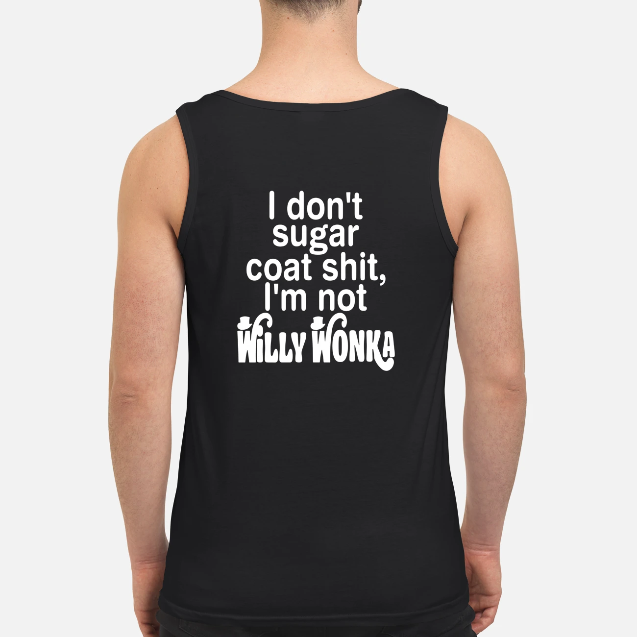 I Don’T Sugar Coat Sh*T I’M Not Willy Wonka Shirt I Don’T Sugar Coat Sh*T I’M Not Willy Wonka Shirt