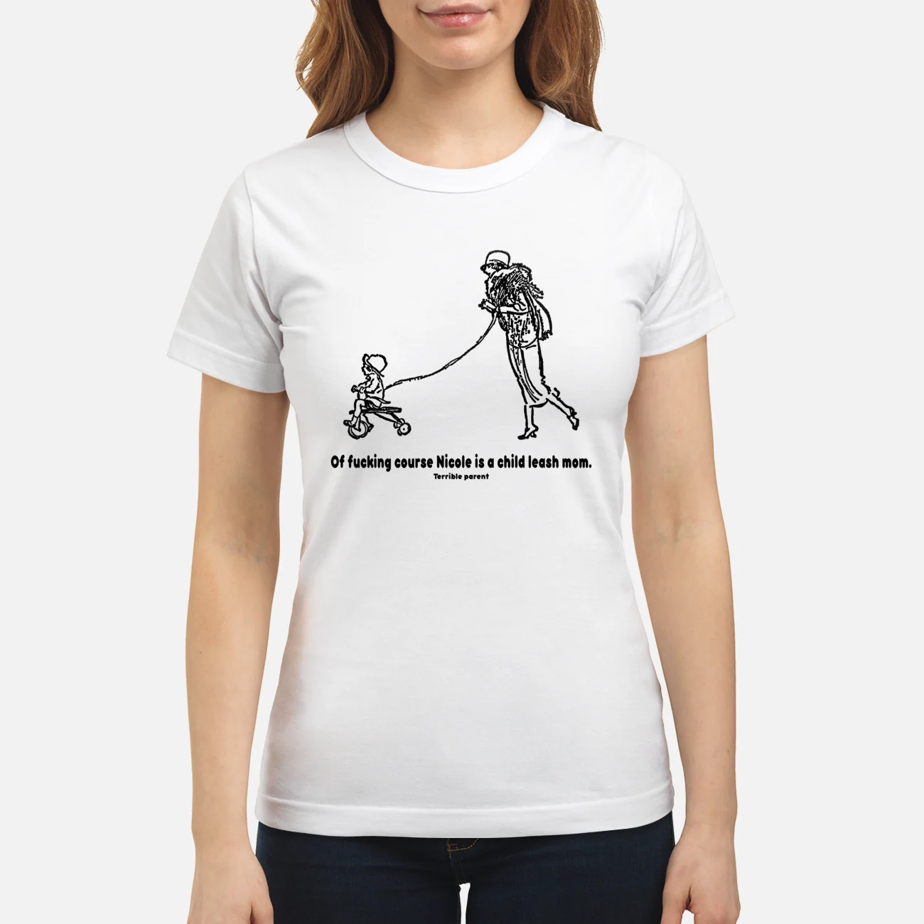 Of F*Cking Course Nicole Is A Child Leash Mom Shirt Of F*Cking Course Nicole Is A Child Leash Mom Shirt