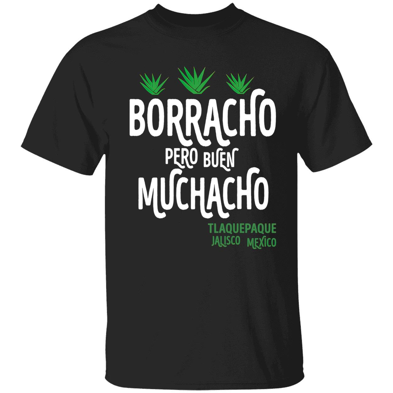 Borracho Pero Buen Muchacho T-Shirt
