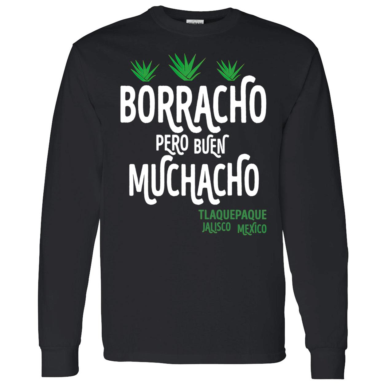 Borracho Pero Buen Muchacho T-Shirt Borracho Pero Buen Muchacho T-Shirt