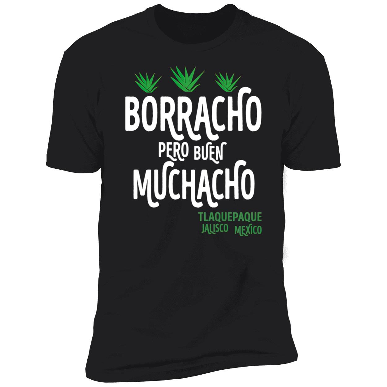Borracho Pero Buen Muchacho T-Shirt Borracho Pero Buen Muchacho T-Shirt