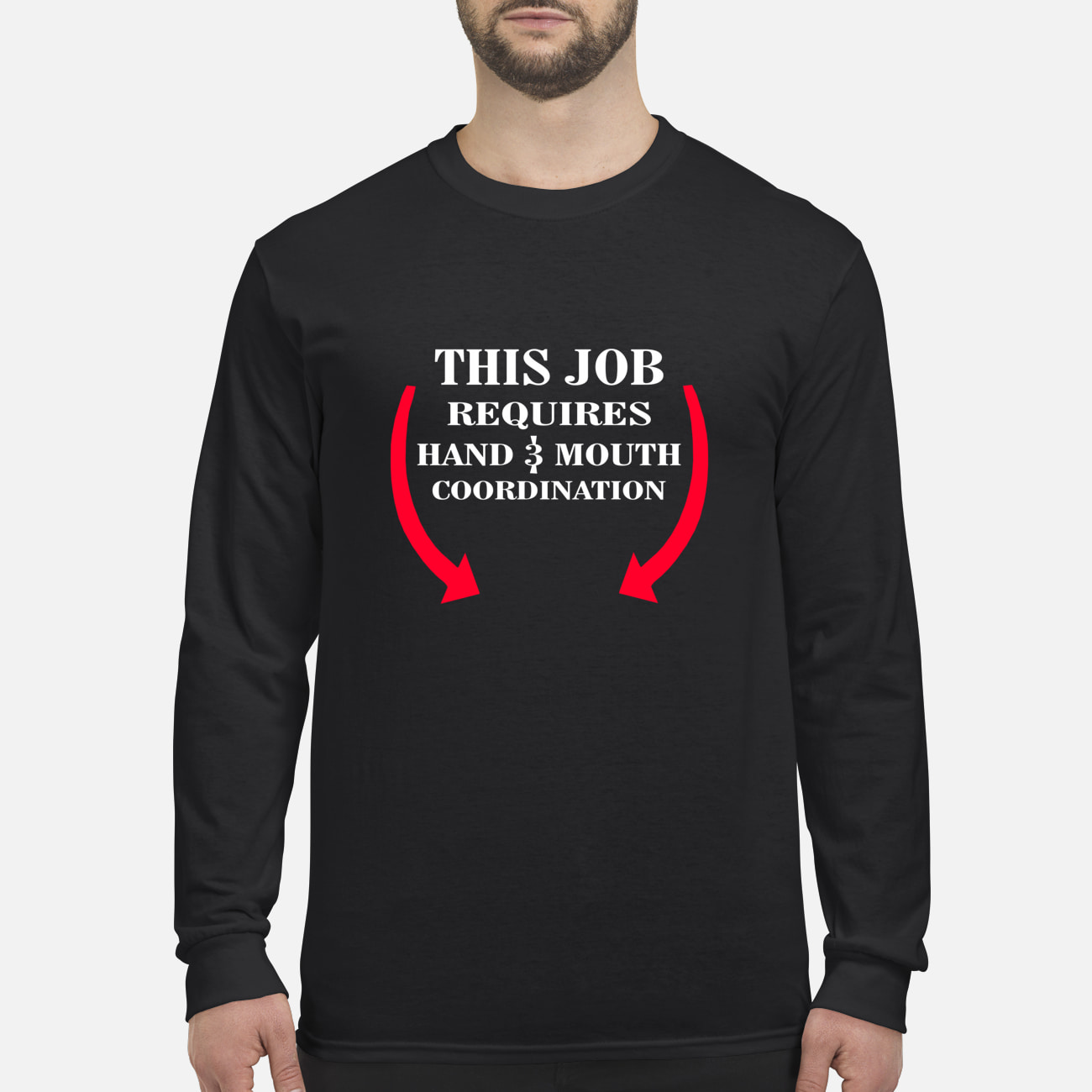 This Job Requires Hand 3 Month Coordination Shirt This Job Requires Hand 3 Month Coordination Shirt