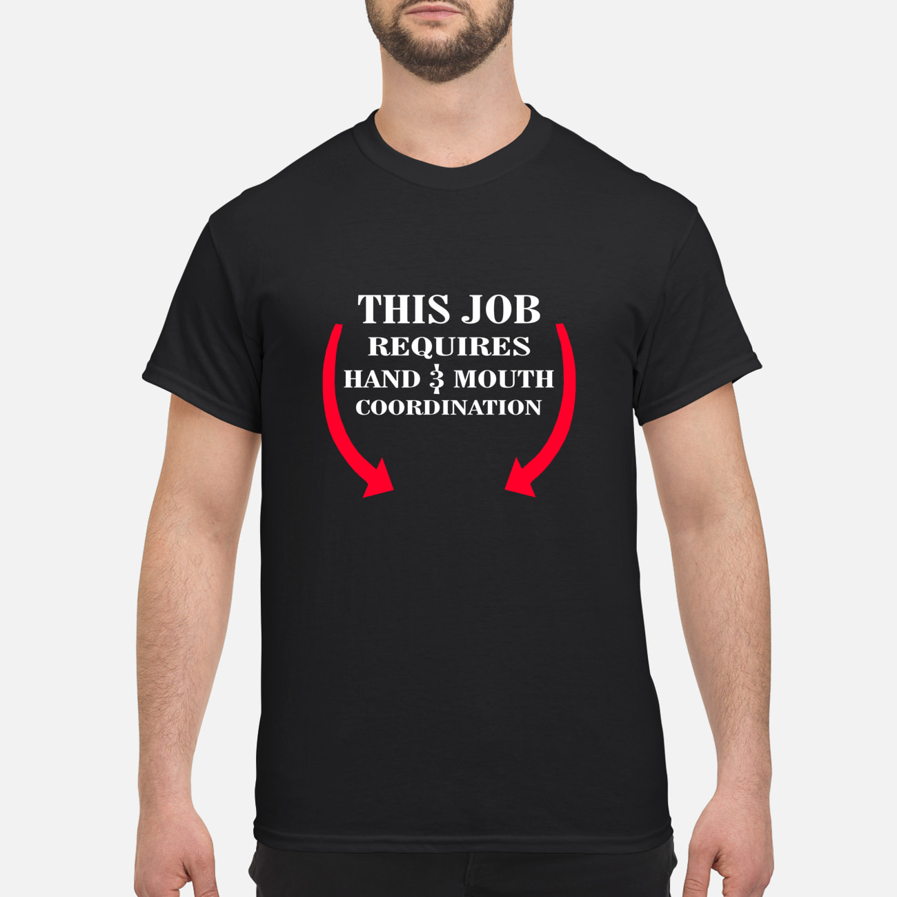 This Job Requires Hand 3 Month Coordination Shirt This Job Requires Hand 3 Month Coordination Shirt