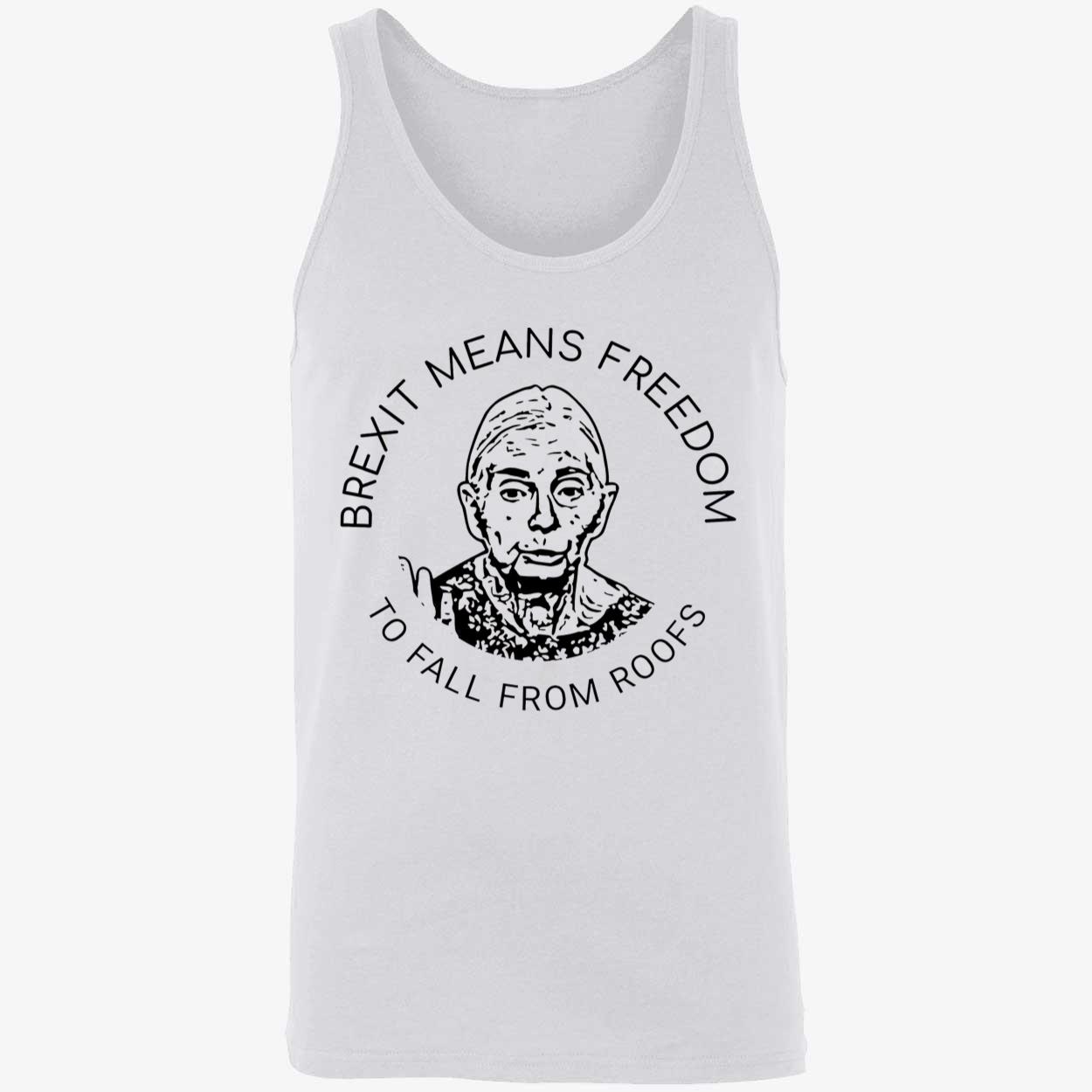 Brexit Means Freedom To Fall From Roofs Shirt Brexit Means Freedom To Fall From Roofs Shirt