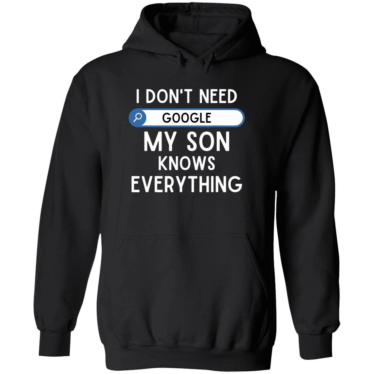 I Don’T Need Google My Son Knows Everything Shirt I Don’T Need Google My Son Knows Everything Shirt