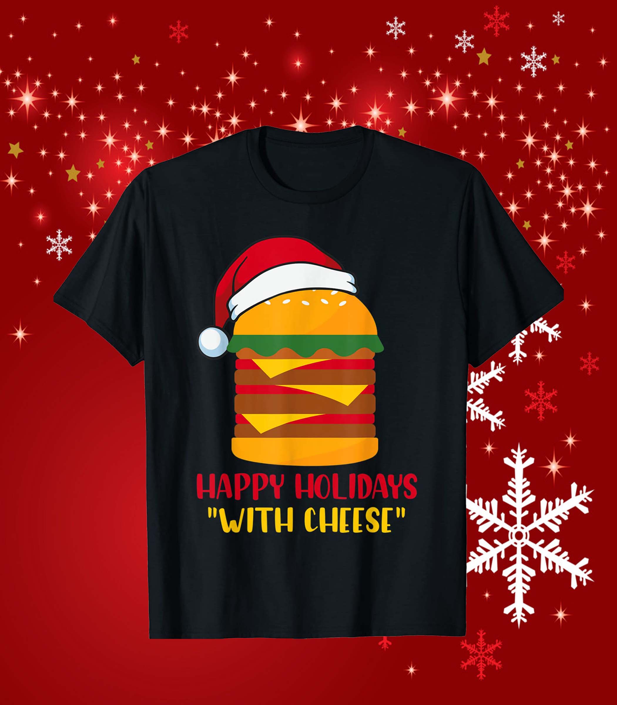 Santa Burger Happy Holidays With Cheese Shirt Santa Burger Happy Holidays With Cheese Shirt