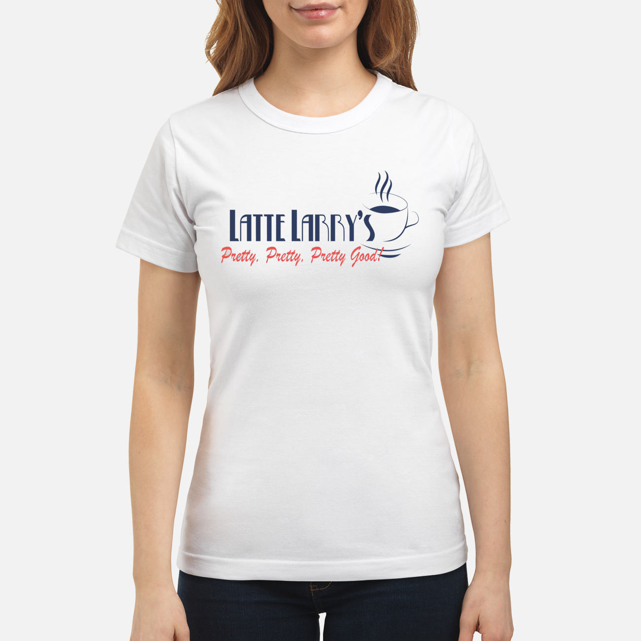 Latte Larry’S Pretty Pretty Pretty Good T-Shirt Latte Larry’S Pretty Pretty Pretty Good T-Shirt