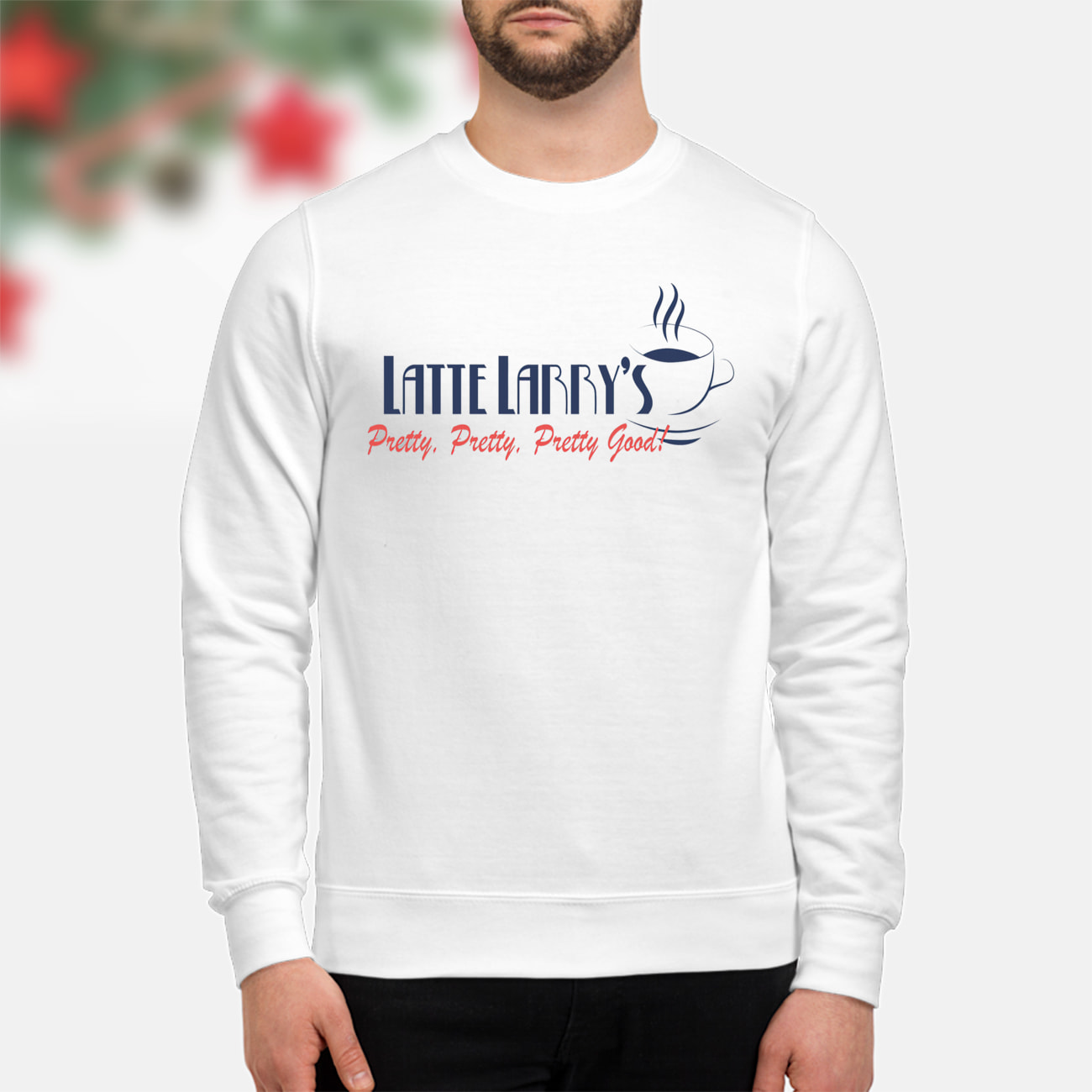 Latte Larry’S Pretty Pretty Pretty Good T-Shirt Latte Larry’S Pretty Pretty Pretty Good T-Shirt