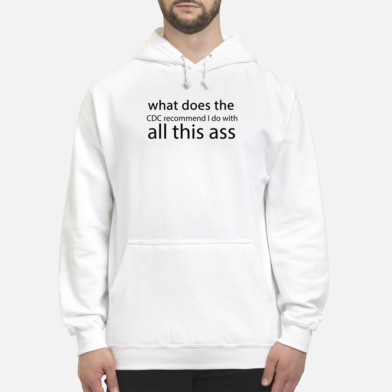 What Does The Cdc Recommend I Do With All This A*S Shirt What Does The Cdc Recommend I Do With All This A*S Shirt