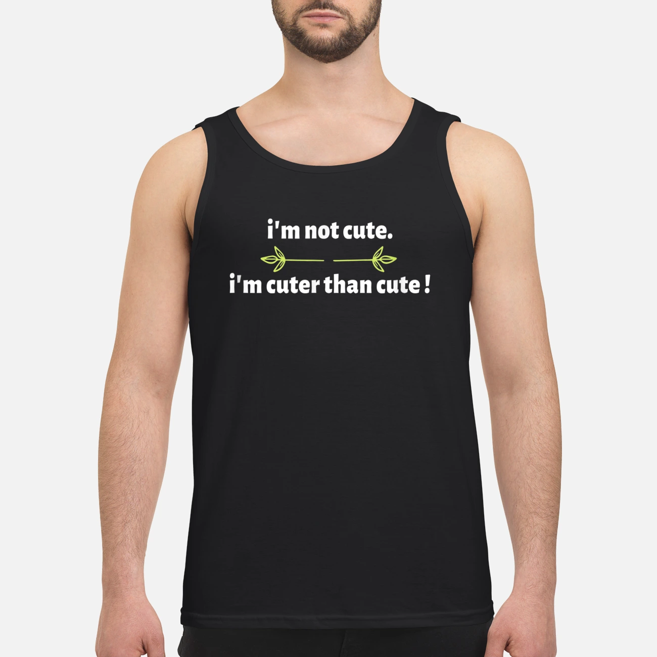 I’M Not Cute I’M Cuter Than Cute Shirt I’M Not Cute I’M Cuter Than Cute Shirt