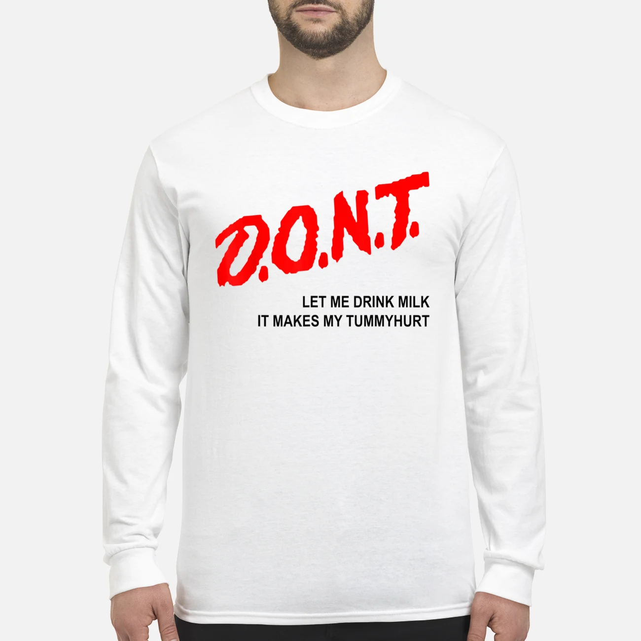 Don’T Let Me Drink Milk It Makes My Tummy Hurt T-Shirt Don’T Let Me Drink Milk It Makes My Tummy Hurt T-Shirt