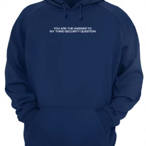 You Are The Answer To My Third Security Question Shirt 1 c0czes8oywamjpfks1ek 3.webp