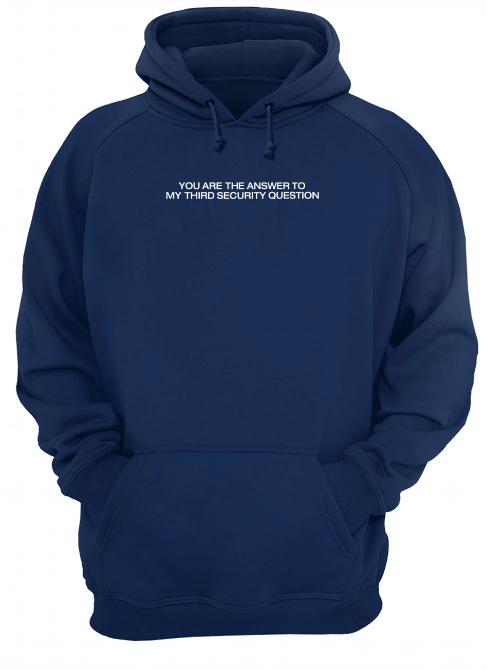 You Are The Answer To My Third Security Question Shirt You Are The Answer To My Third Security Question Shirt