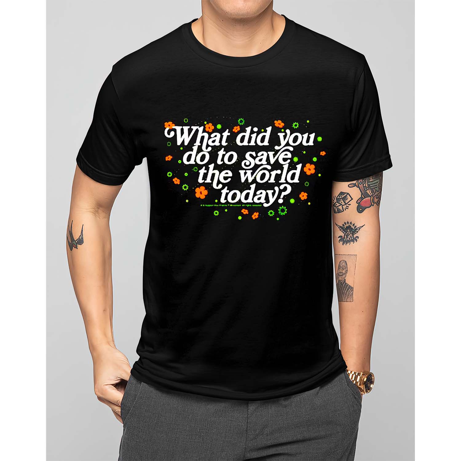 What Did You Do To Save The World Today Shirt What Did You Do To Save The World Today Shirt