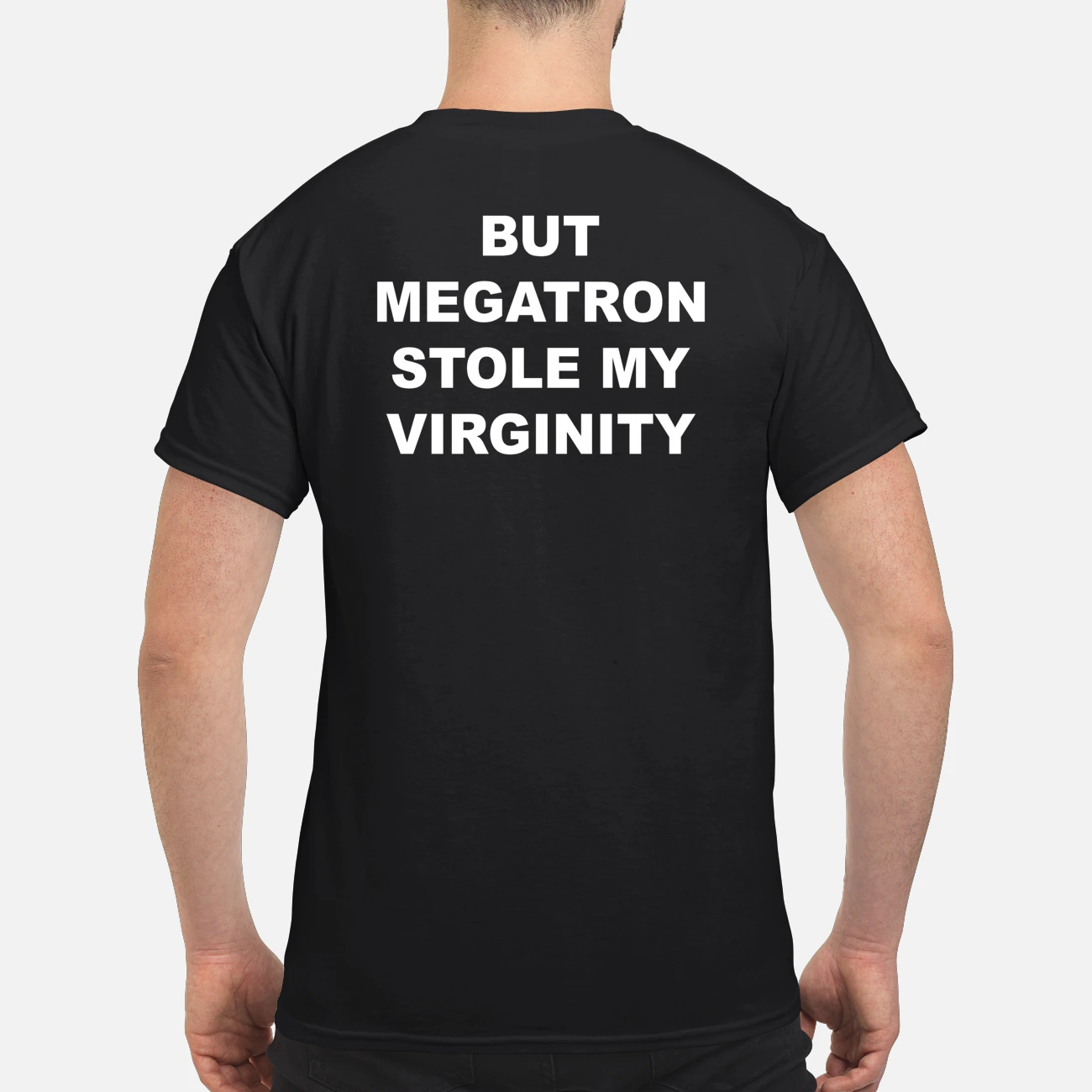 But Megatron Stole My Virginity Shirt