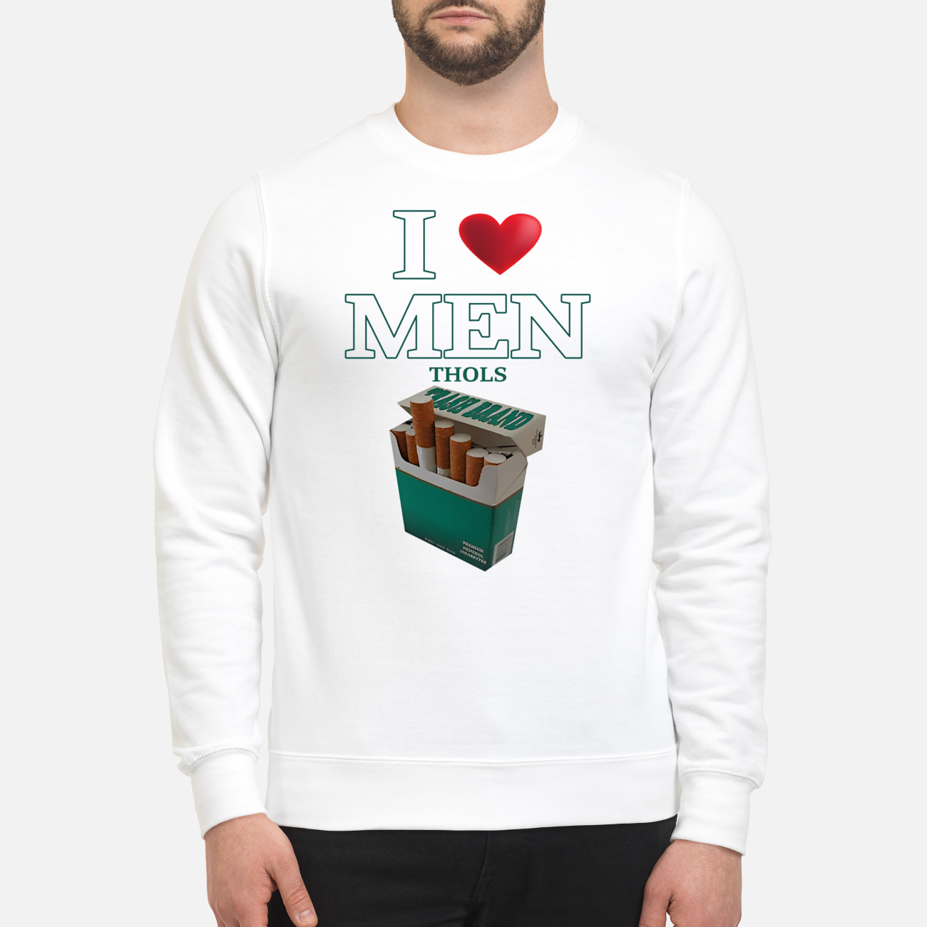 I Love Men Thols Shirt I Love Men Thols Shirt