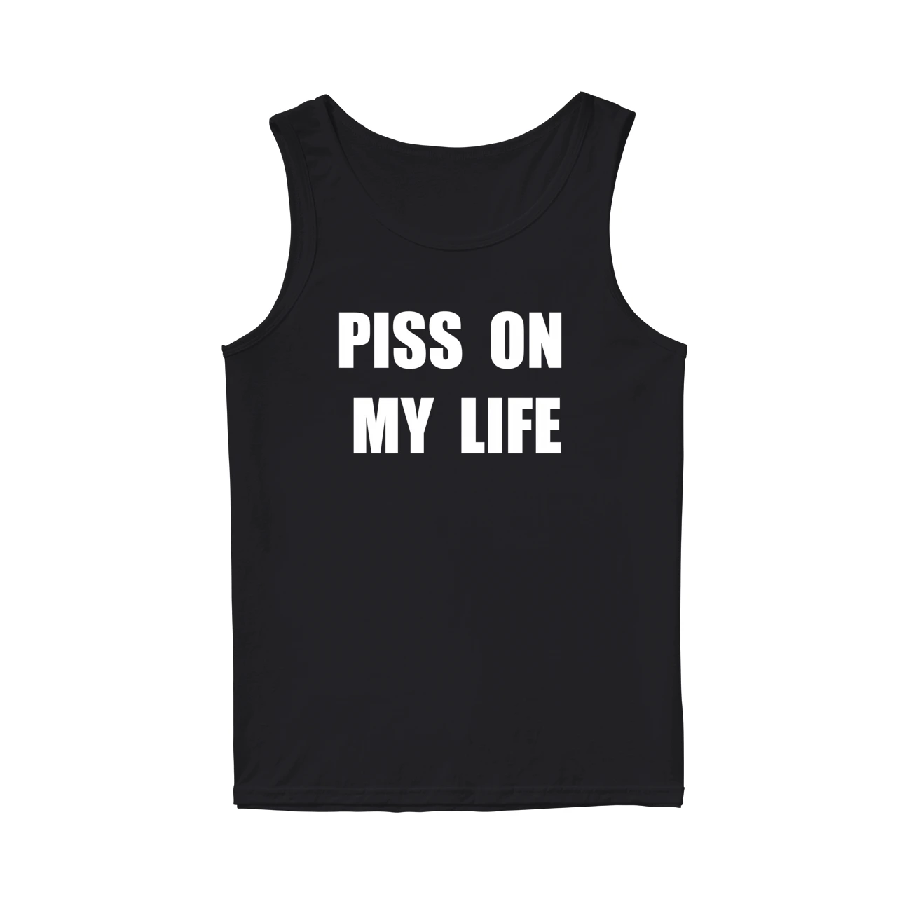 P*Ss On My Life Shirt P*Ss On My Life Shirt