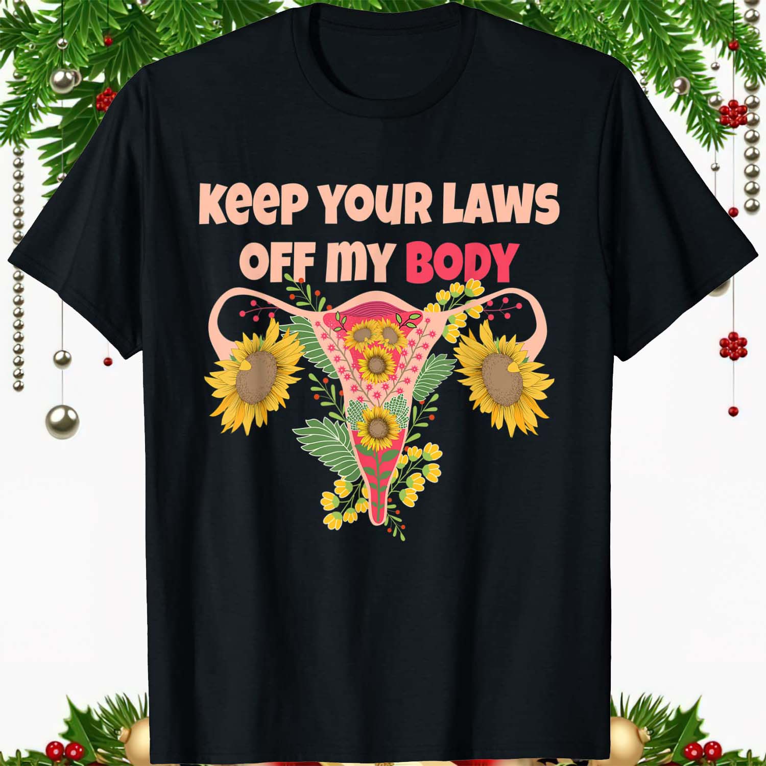 Keep Your Laws Off My Body Uterus Shirt Keep Your Laws Off My Body Uterus Shirt