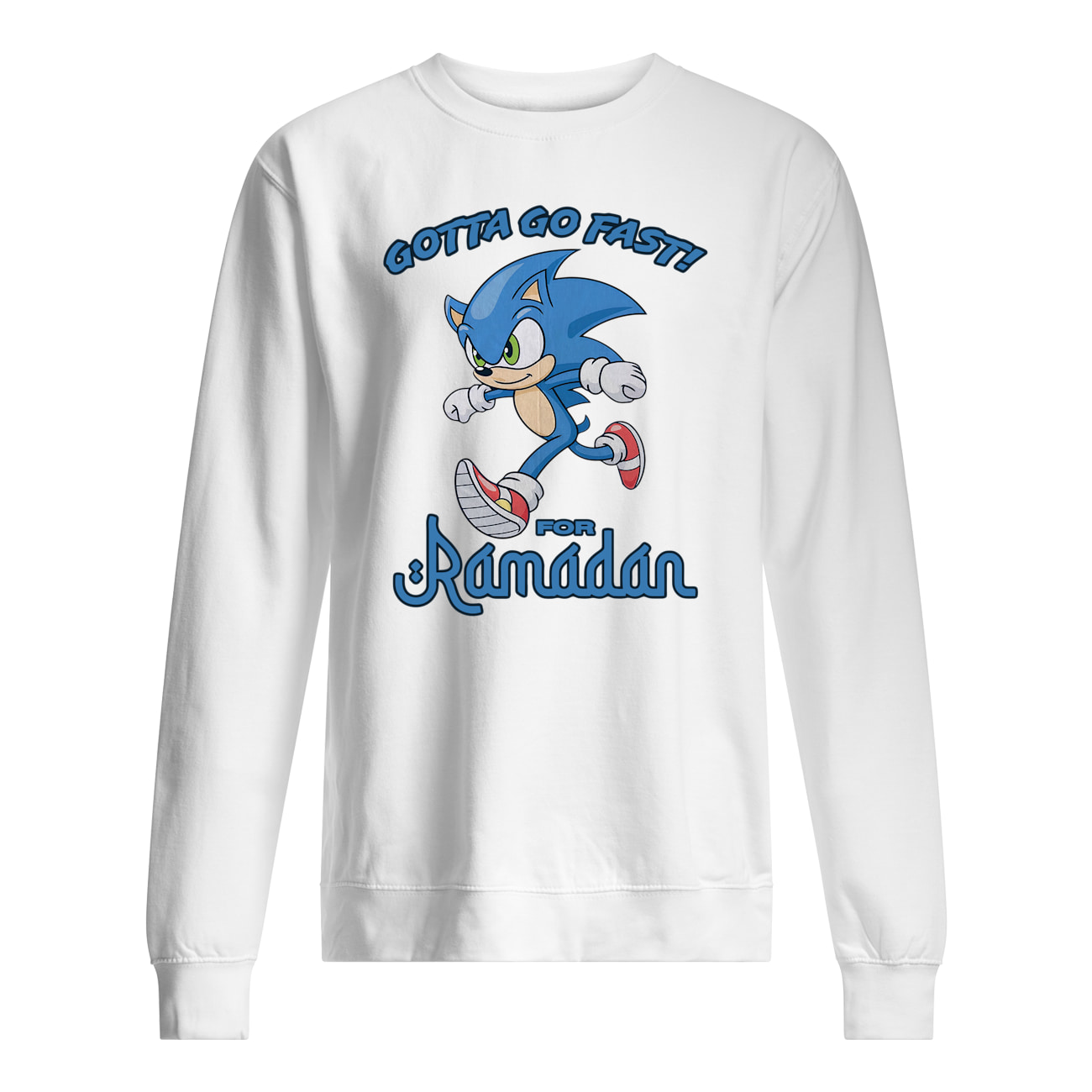 Gotta Go Fast For Ramadan Shirt Gotta Go Fast For Ramadan Shirt