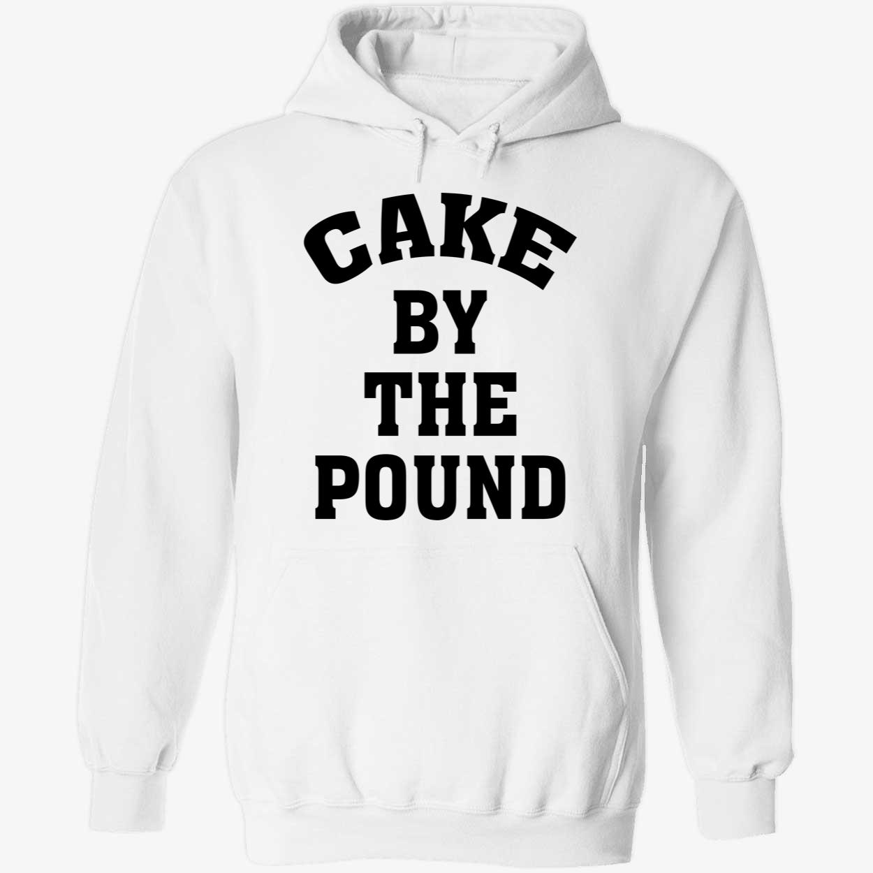 Cake By The Pound Sweatshirt Cake By The Pound Sweatshirt