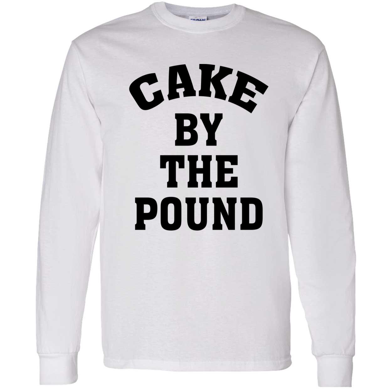 Cake By The Pound Sweatshirt Cake By The Pound Sweatshirt