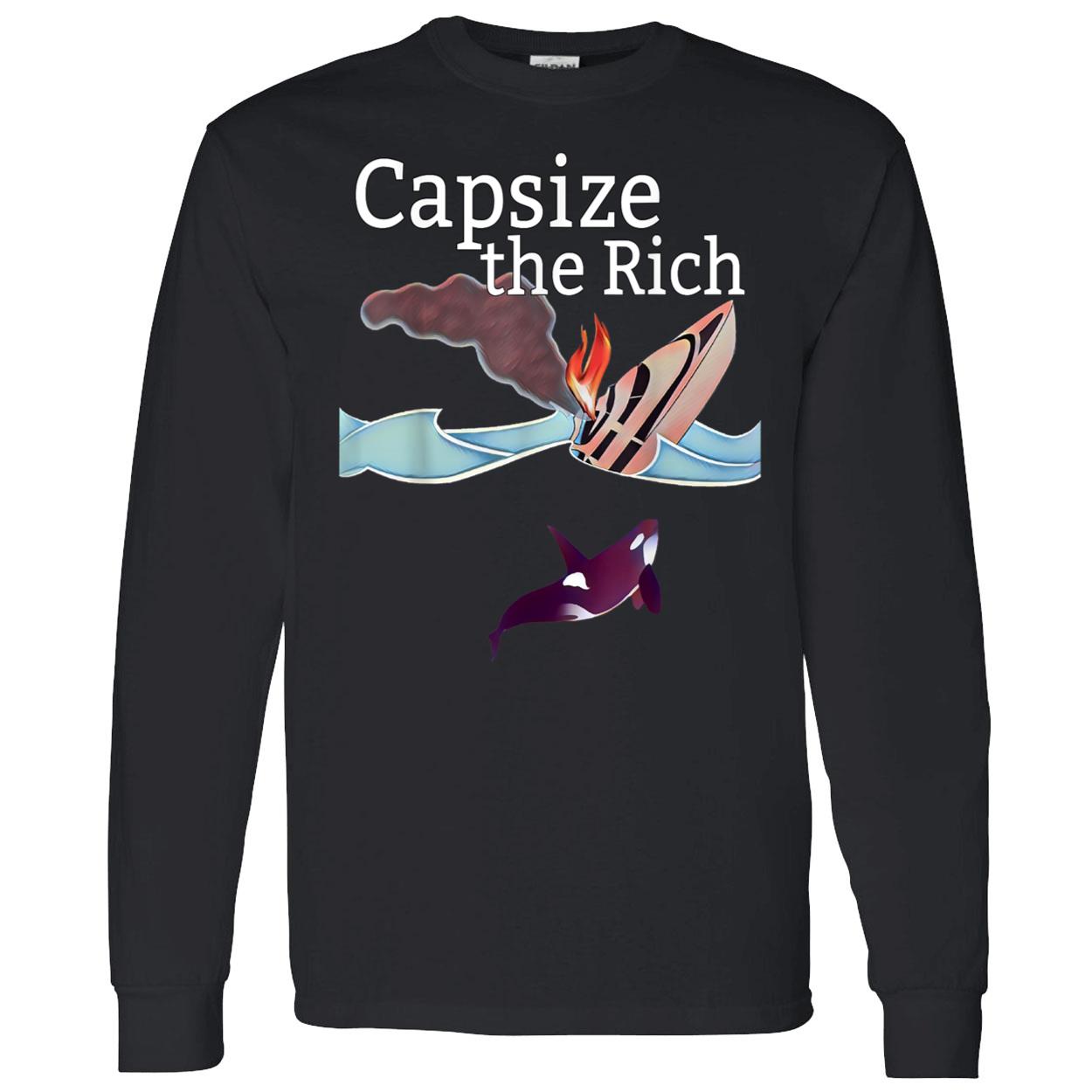 Capsize The Rich Shirt Capsize The Rich Shirt