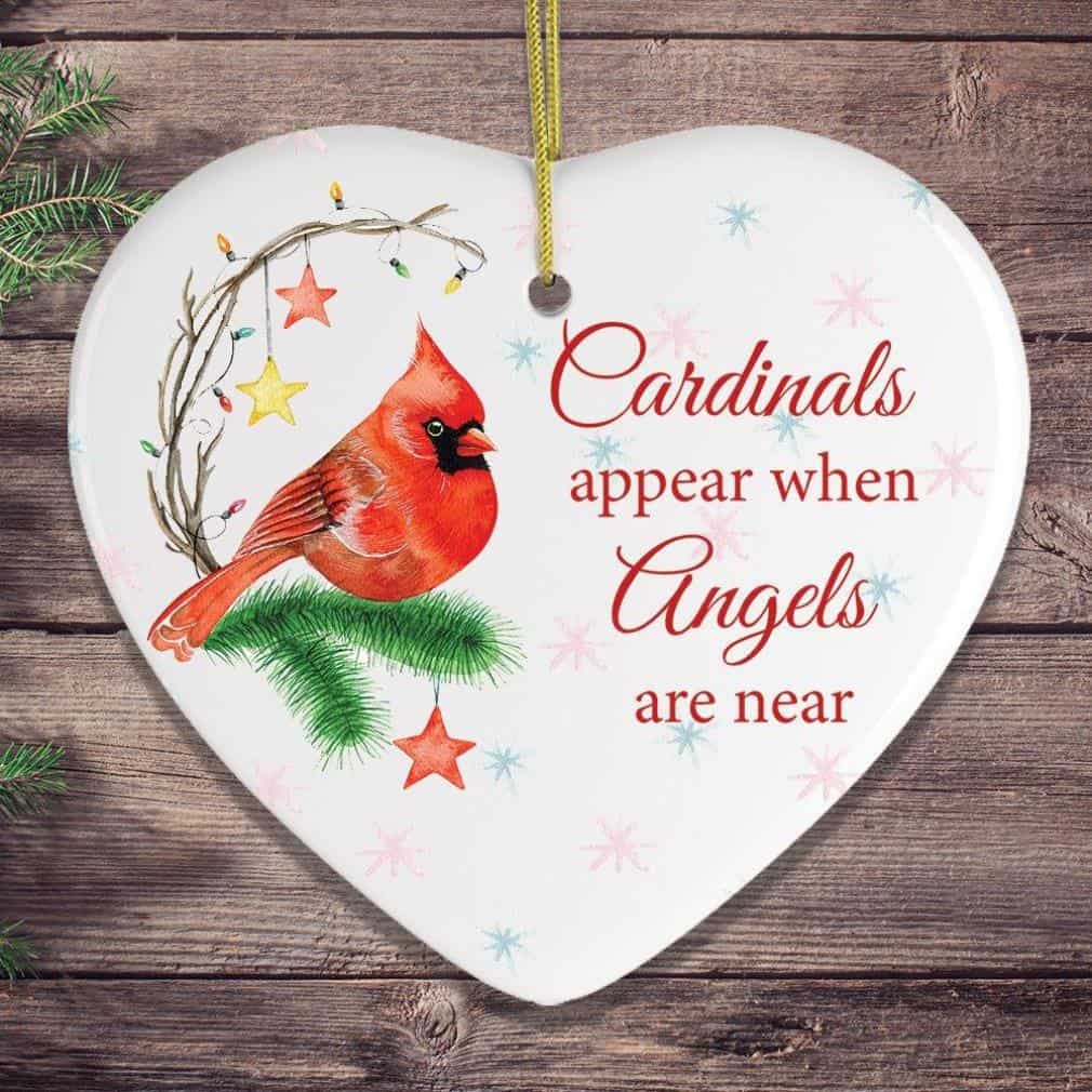 Cardinals Appear When Angels Are Near Heart Ornament