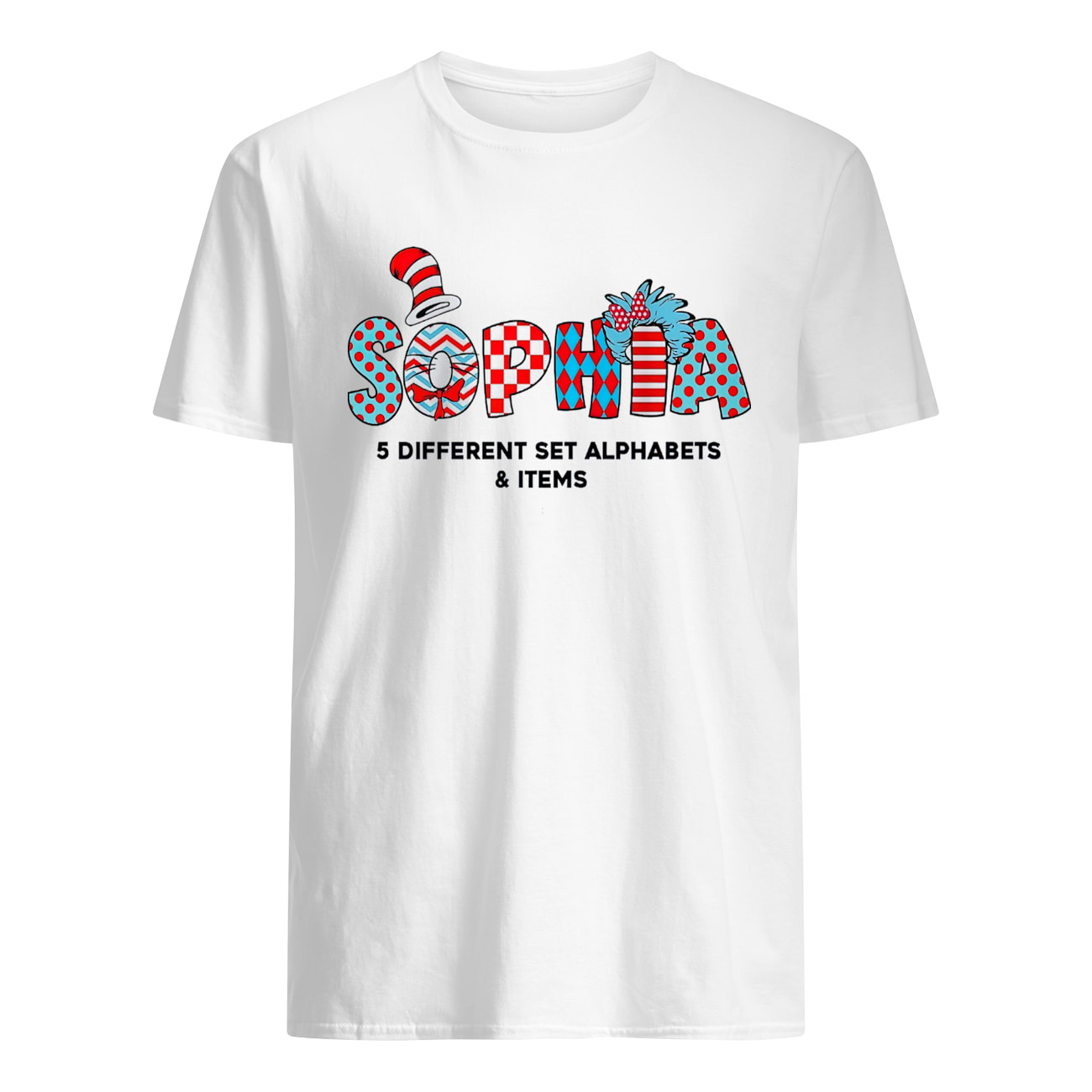 Dr. Seuss Sophia 5 Different Set Alphabets And Items Shirt Dr. Seuss Sophia 5 Different Set Alphabets And Items Shirt