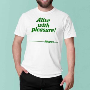 Alive With Pleasure Newport Shirt