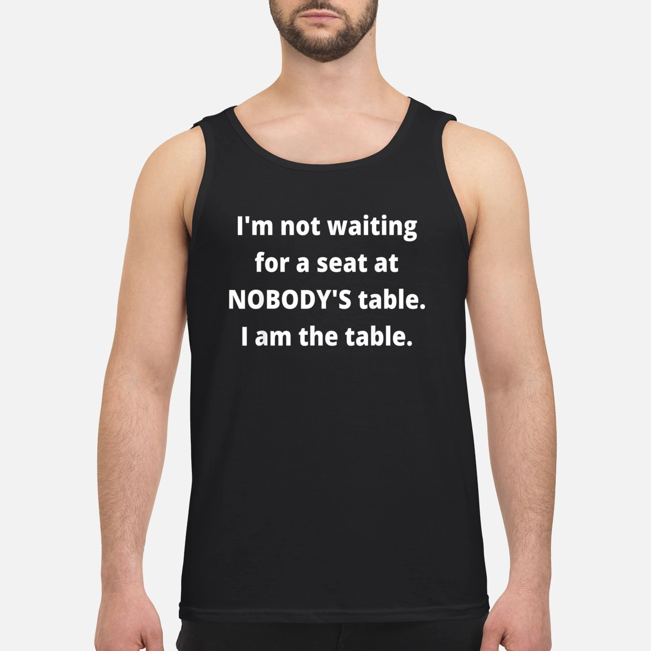 I’M Not Waiting For A Seat At Nobody’S Table I Am The Table Shirt I’M Not Waiting For A Seat At Nobody’S Table I Am The Table Shirt