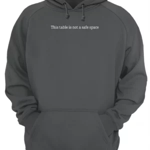 This Table Is Not A Safe Space Shirt 2 chpwhi25leklmxeb7tuo 2.webp