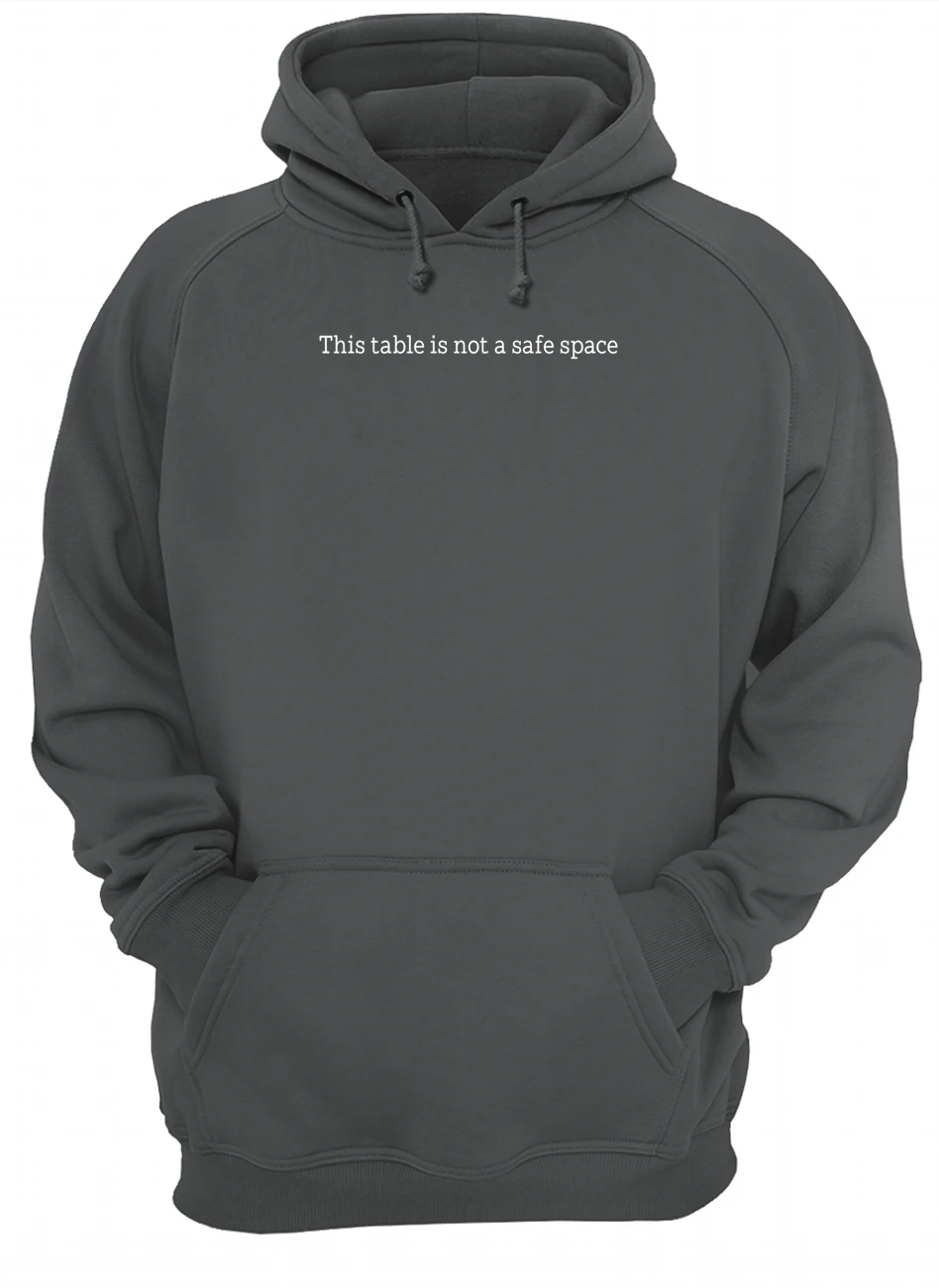 This Table Is Not A Safe Space Shirt This Table Is Not A Safe Space Shirt